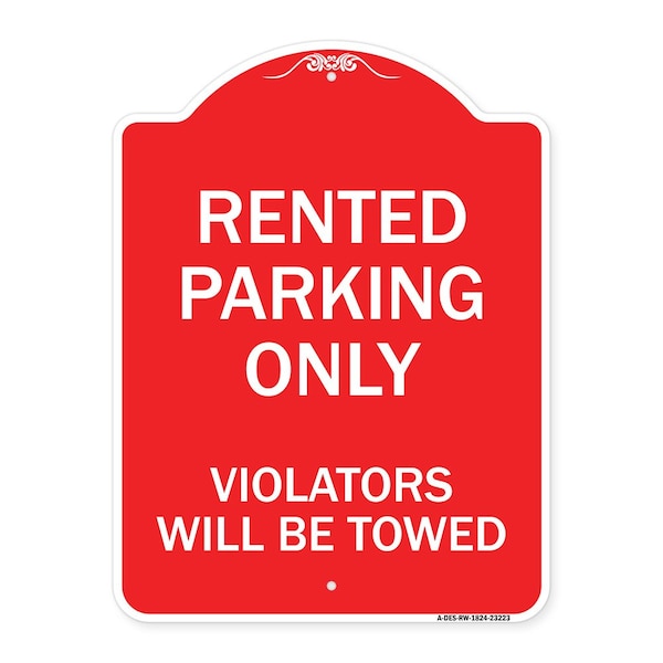Signmission Rented Parking Violators Will Towed, Red & White Aluminum Sign, 18" x 24", RW-1824-23223 A-DES-RW-1824-23223 - main